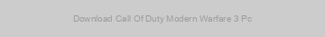 Download Call Of Duty Modern Warfare 3 Pc