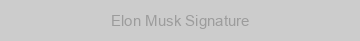 Elon Musk Signature