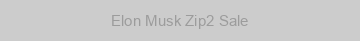 Elon Musk Zip2 Sale