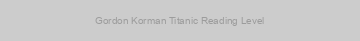 Gordon Korman Titanic Reading Level