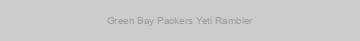 Green Bay Packers Yeti Rambler