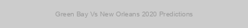Green Bay Vs New Orleans 2020 Predictions