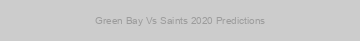 Green Bay Vs Saints 2020 Predictions