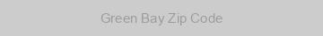 Green Bay Zip Code