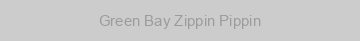 Green Bay Zippin Pippin