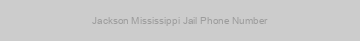 Jackson Mississippi Jail Phone Number