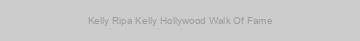 Kelly Ripa Kelly Hollywood Walk Of Fame