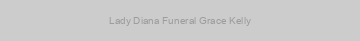 Lady Diana Funeral Grace Kelly