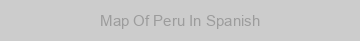 Map Of Peru In Spanish