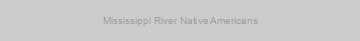 Mississippi River Native Americans