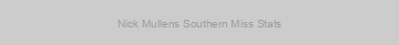 Nick Mullens Southern Miss Stats