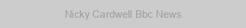 Nicky Cardwell Bbc News