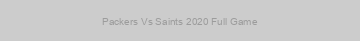 Packers Vs Saints 2020 Full Game