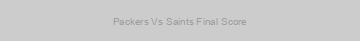 Packers Vs Saints Final Score