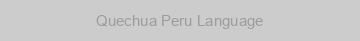 Quechua Peru Language