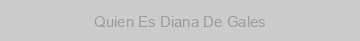 Quien Es Diana De Gales