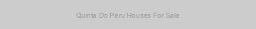 Quinta Do Peru Houses For Sale