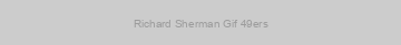 Richard Sherman Gif 49ers