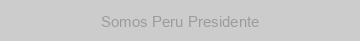 Somos Peru Presidente