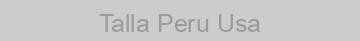 Talla Peru Usa