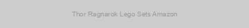 Thor Ragnarok Lego Sets Amazon
