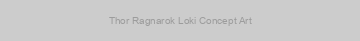 Thor Ragnarok Loki Concept Art