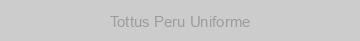 Tottus Peru Uniforme