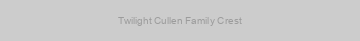 Twilight Cullen Family Crest