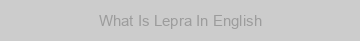 What Is Lepra In English