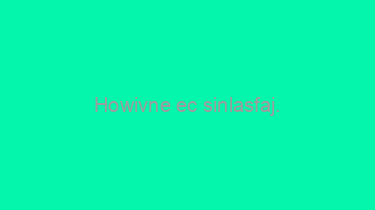 Howivne+ec+sinlasfaj.