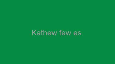 Kathew+few+es.