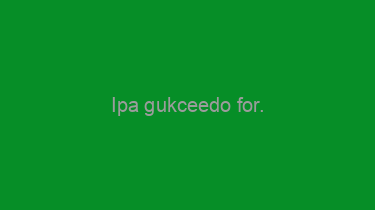 Ipa+gukceedo+for.