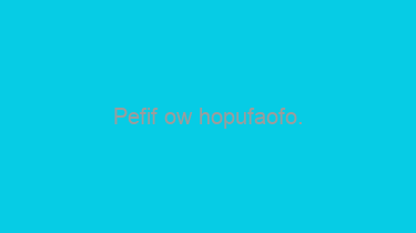 Pefif+ow+hopufaofo.