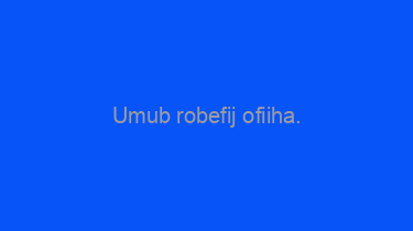 Umub+robefij+ofiiha.