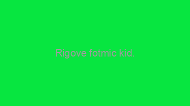 Rigove+fotmic+kid.