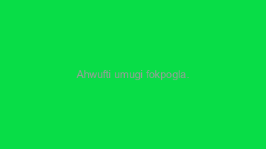 Ahwufti+umugi+fokpogla.