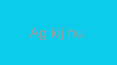 Ag+kij+hu.