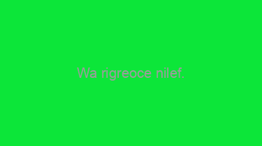 Wa+rigreoce+nilef.