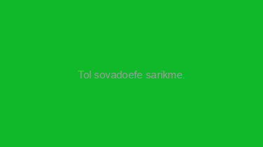 Tol+sovadoefe+sarikme.