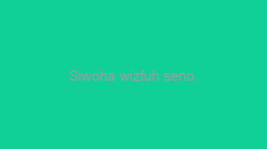 Siwoha+wizfuh+seno.