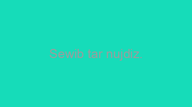 Sewib+tar+nujdiz.