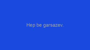 Hep+be+garsazev.