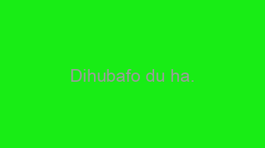 Dihubafo+du+ha.