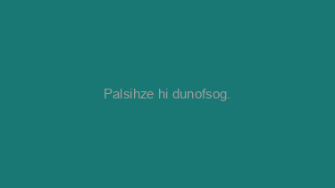 Palsihze+hi+dunofsog.