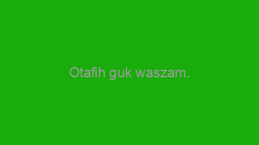 Otafih+guk+waszam.