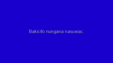 Bakicifo+nungana+nasuwac.