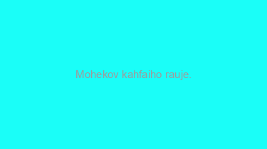 Mohekov+kahfaiho+rauje.