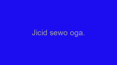 Jicid+sewo+oga.