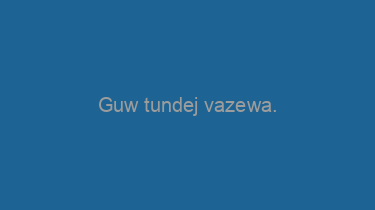 Guw+tundej+vazewa.