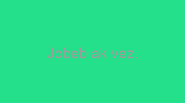 Jobeb+ak+vez.